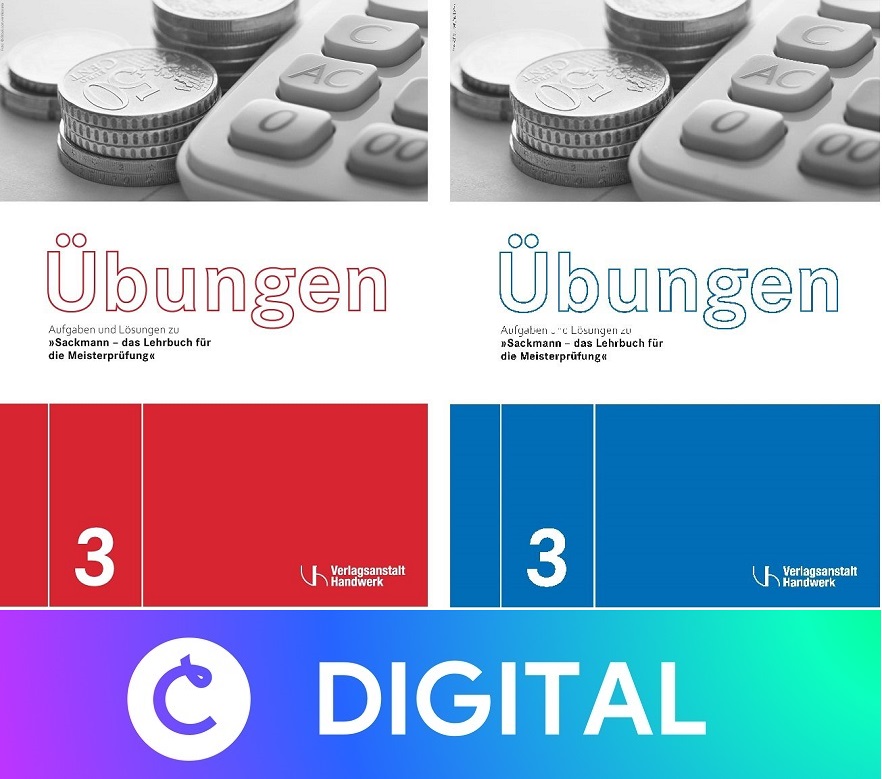 Übungen für die Meisterprüfung Teil 3 mit Lösungen - DIGITAL-