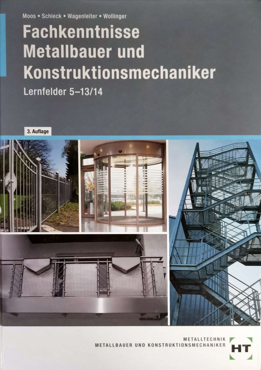 Fachkenntnisse Metallbauer und Konstruktionsmechaniker Lernfelder 5 -13/14