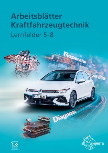 Arbeitsblätter Kraftfahrzeugtechnik Lernfelder 5-8 