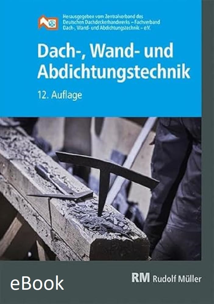 Dach-, Wand- und Abdichtungstechnik - eBook