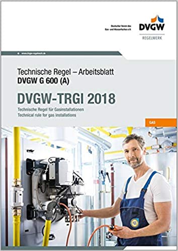 Technische Regel für Gasinstallationen, DVGW-TRGI Ausgabe 2018