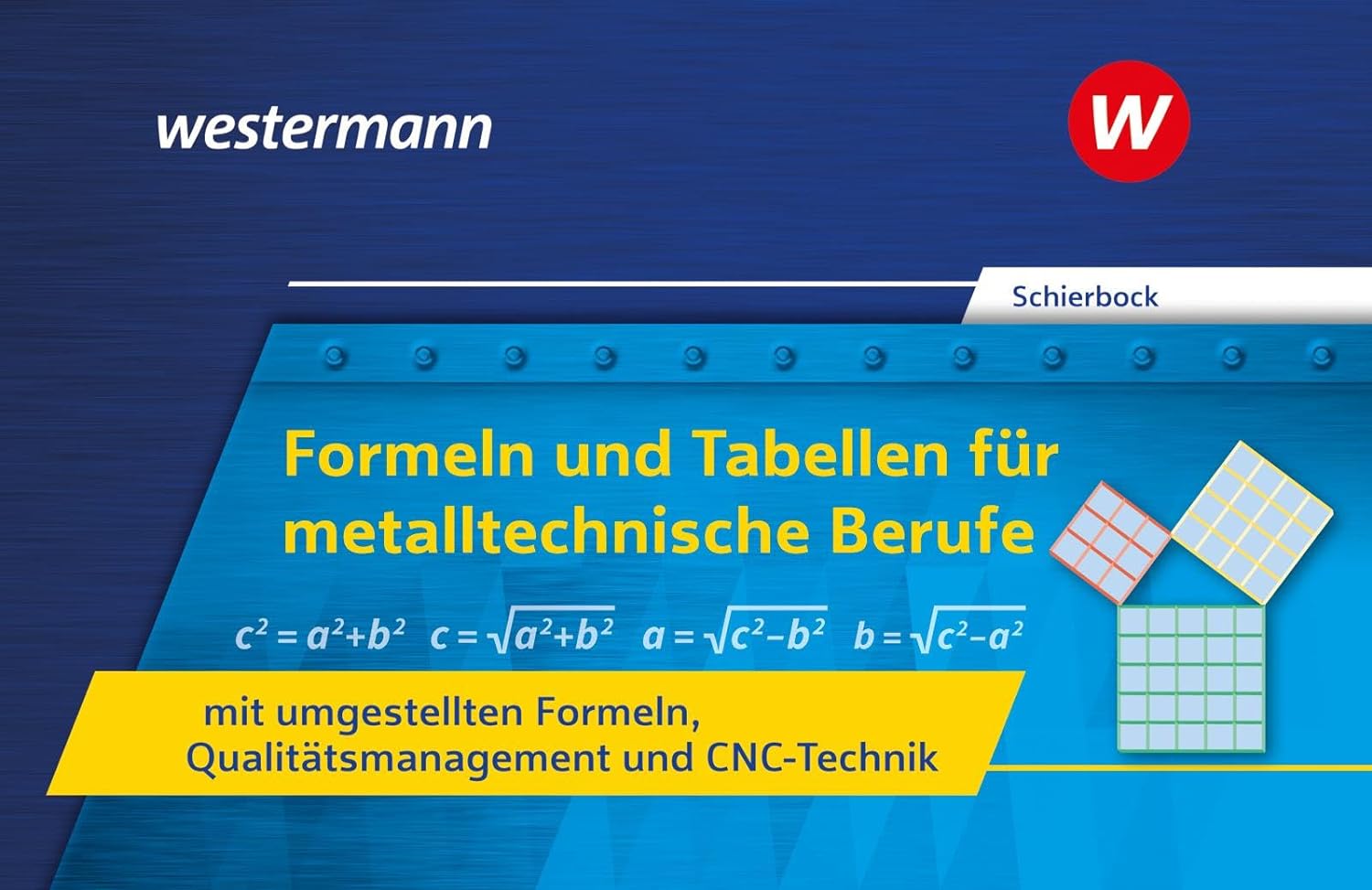 Formeln und Tabellen für metalltechnische Berufe mit umgestellten Formeln