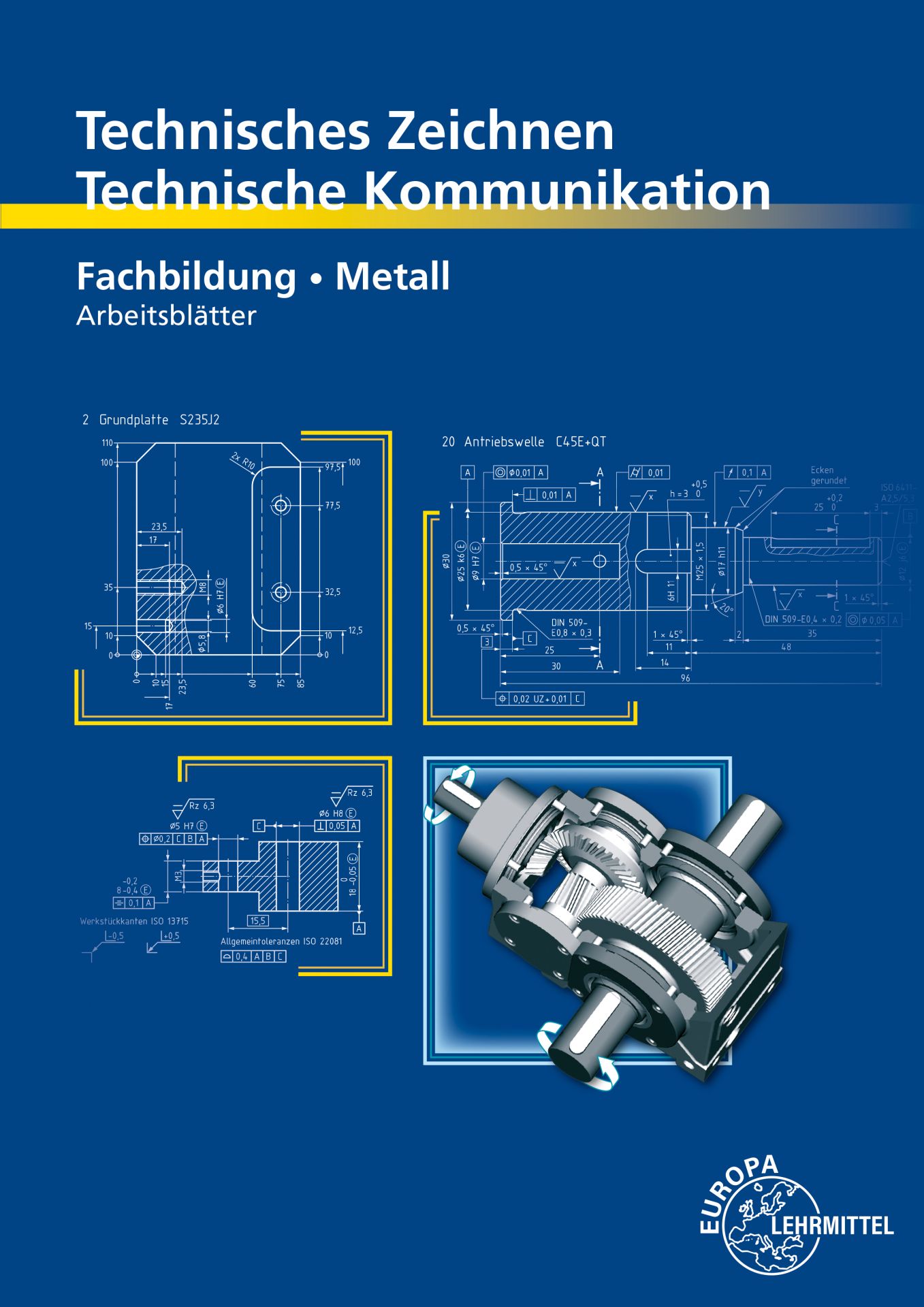 Technisches Zeichnen, Technische Kommunikation Fachbildung Metall - Arbeitsblätter