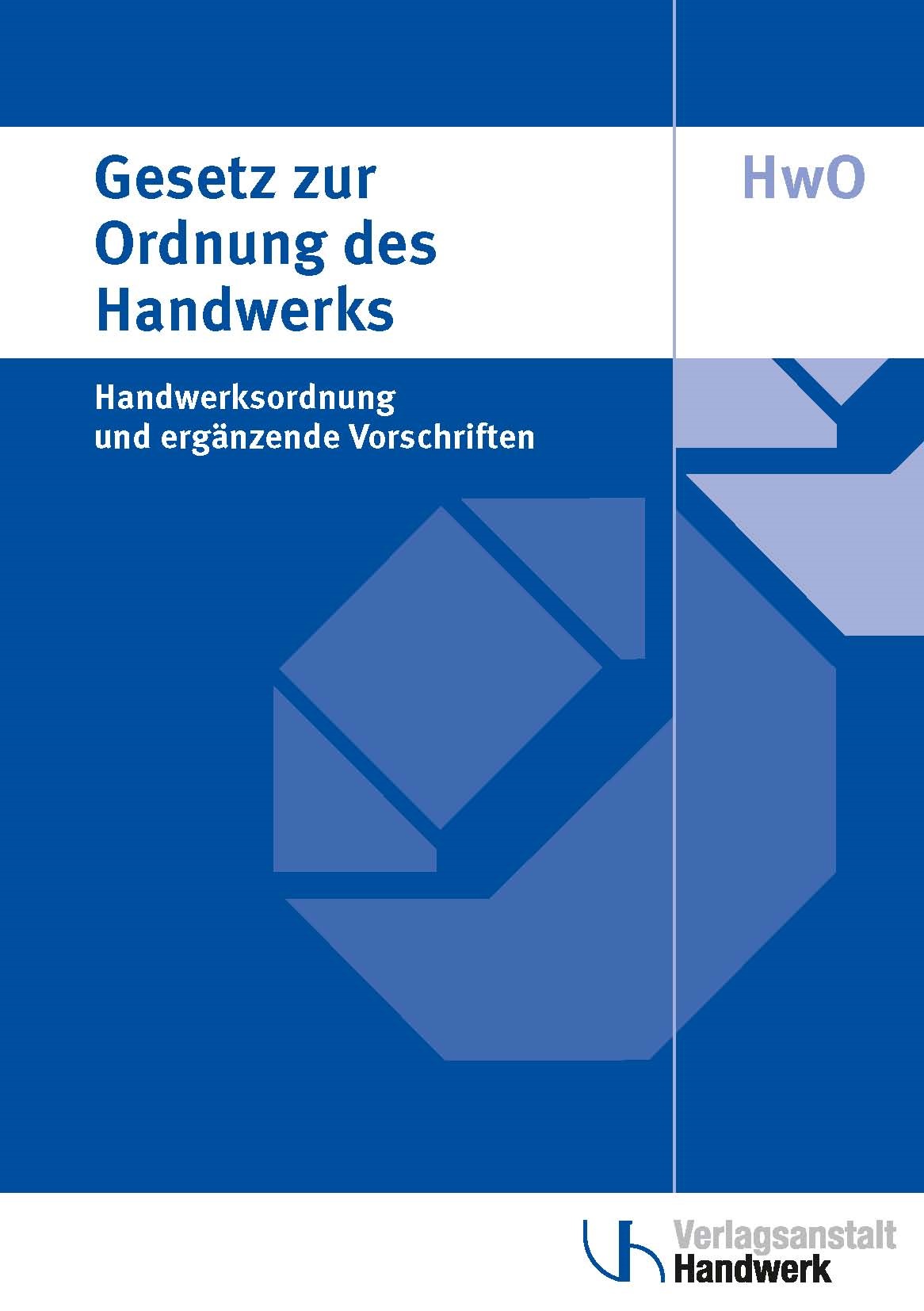 Gesetz zur Ordnung des Handwerks (Handwerksordnung) - 57. Auflage 2024