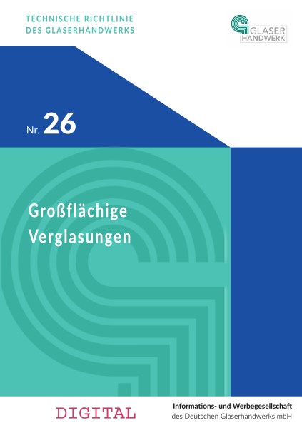 Technische Richtlinie Nr. 26: Großflächige Verglasungen - digitale Ausgabe