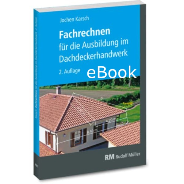 Fachrechnen für die Ausbildung im Dachdeckerhandwerk - eBook