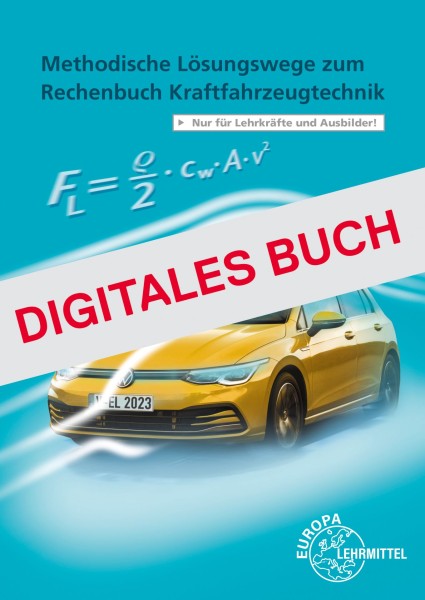 Methodische Lösungswege zum Rechenbuch Kraftfahrzeugtechnik - Digitales Buch