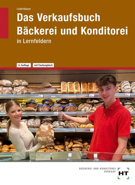 Das Verkaufsbuch Bäckerei und Konditorei in Lernfeldern