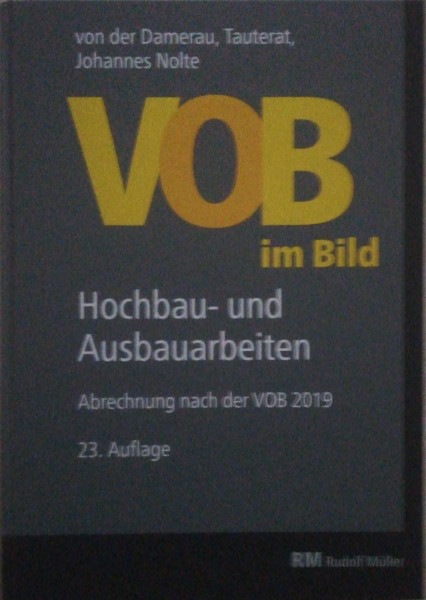 VOB im Bild - Hochbau- und Ausbauarbeiten Abrechnung nach der VOB 2019