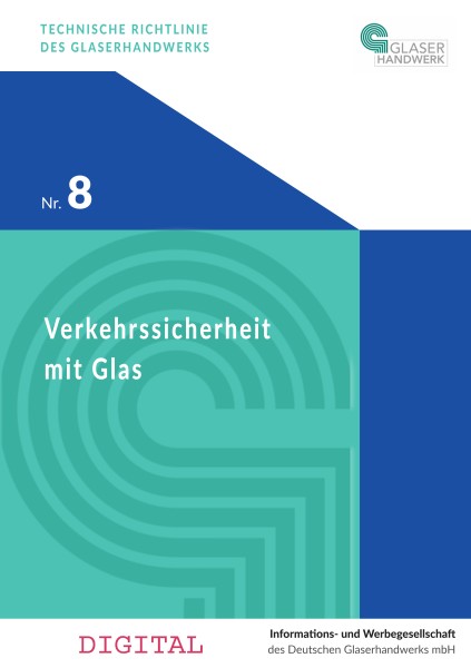Technische Richtlinie Nr. 8: Verkehrssicherheit mit Glas - digitale Ausgabe