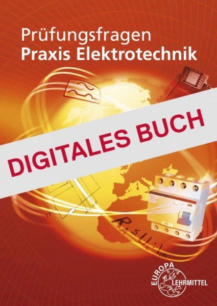 Prüfungsfragen Praxis Elektrotechnik - Digitales Buch