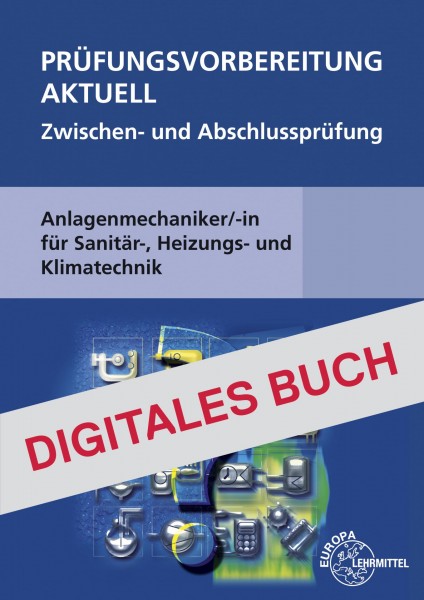 Prüfungsvorbereitung aktuell Anlagenmechaniker/-in - Digitales Buch