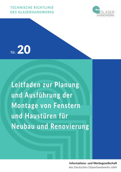 Technische Richtlinie Nr.20: Leitfaden zur Planung und Ausführung der Montage von Fenstern und Haust